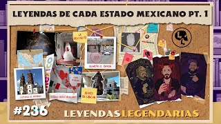 E236 Leyendas de cada estado Mexicano Parte 1 [upl. by Adelind]