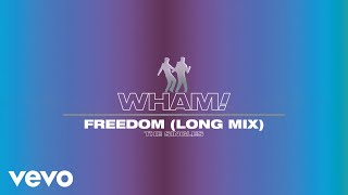 Wham  Freedom Long Mix  Official Visualiser [upl. by Emersen629]