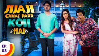 Jijaji Chhat Parr Koii Hai  जीजाजी छत पर कोई है  Ep 4  Full Episode [upl. by Lacagnia835]