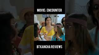 Encounter  BT Kancha Reviews [upl. by Eneles]