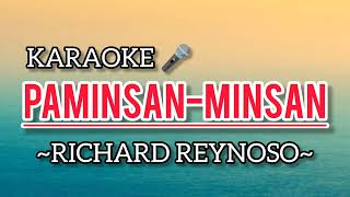 PAMINSANMINSAN KARAOKE 🎤BY RICHARD REYNOSO [upl. by Osterhus]