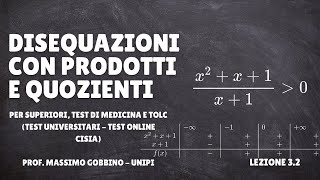 Tolc Matematica di base Superiori e Tolc Medicina Lez32 Disequazioni con prodotti e quozienti [upl. by Mook]