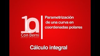 Parametrización de una curva en coordenadas polares  Ejercicio 2 [upl. by Ijuy]