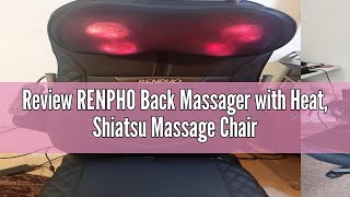 Review RENPHO Back Massager with Heat Shiatsu Massage Chair Full Back Massager Deep Tissue Kneadin [upl. by Laumas126]