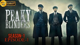 Peaky Blinders  season1  Episode1 [upl. by Tapes]