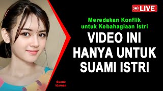 JANGAN NONTON INI JIKA BELUM SUAMI ISTRI 🔴 Rahasia Meredakan Konflik untuk Kebahagiaan Istri [upl. by Tija]