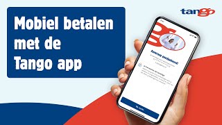 Mobiel betalen met de nieuwe Tango App  nog sneller weer op weg [upl. by Sathrum]