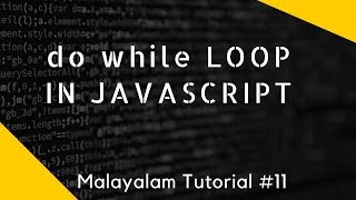 do while loop in javascript malayalam tutorial lesson 11 [upl. by Erdreid]