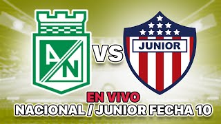 Nacional vs Junior  260924  Fecha 10  Liga Betplay II 2024 [upl. by Nonnelg21]