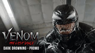 VENOM THE LAST DANCE  Dark Drowning  In Cinemas Now [upl. by Brier]