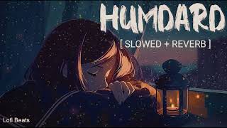 Hamdard  Slowed and Reverb  Ek Villain  Arijit Singh  Lofi Beats [upl. by Jedlicka]