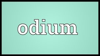 Odium Meaning [upl. by Nosnibor]