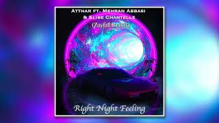 Atthar ft Mehran Abbasi amp Elise Chantelle  Right Night Feeling Zayfall Remix [upl. by Waine]