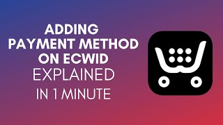 How To Add Payment Method On Ecwid 2024 [upl. by Lower]