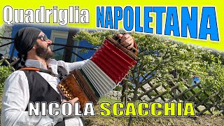 QUADRIGLIA NAPOLETANA Nicola SCACCHIA campione mondiale di organetto [upl. by Tabitha]