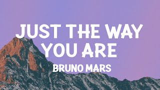 Bruno Mars  Just The Way You Are Lyrics [upl. by Yecies731]