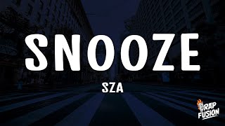 SZA  Snooze Lyrics [upl. by Anatole]