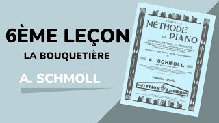 6 ème Leçon La Bouquetière A Schmoll [upl. by Stanwin92]