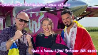 Costi Ionita feat Vladuta Lupau vs Jador  Mare e lumea Don Professor Edit 20232024 [upl. by Clancy]