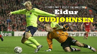 Eidur Gudjohnsen All 30 Goals amp Assists For Barcelona 20062009 HD [upl. by Pamela]