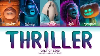 Sing Cast THRILLER Lyrics Color Coded Lyrics [upl. by Tsui]