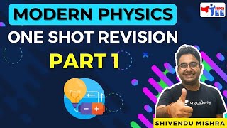 Modern Physics One Shot Revision Part 1  Super JEE  Shivendu Mishra [upl. by Dominik]