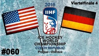 EISHOCKEY WM 2015 Viertelfinale 4 060  USA  Deutschland ★ Lets Play IIHF 2015 [upl. by Skip]