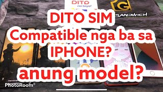 DITO sim compatible ba sa IPHONE Anung mga model DITO SIM IPHONE COMPATIBLE [upl. by Ettigdirb]