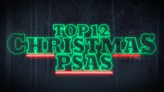 TOP 12 CHRISTMAS PSAs [upl. by Hadrian]