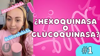 🤔¿Glucoquinasa o Hexoquinasa❓ [upl. by Costanza]