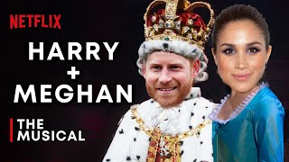 HARRY AND MEGHAN THE MUSICAL  Funny Royal Family Parody Song [upl. by Seely]