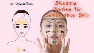 Skincare Routine for Combination Skin [upl. by Atenik]