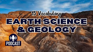 Podcast 15 Vocabulary Words for Earth Science and Geology [upl. by Crystal]