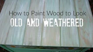 How To Paint Wood To Look Old and Weathered [upl. by Suaeddaht]