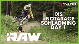 VITAL RAW  SCHLADMING NotARace  iXS Test Session Day 1 [upl. by Yanrahs]