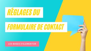 Réglages du formulaire de contact avec Elementor Pro [upl. by Eiddam]