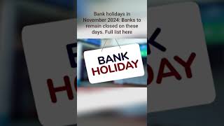 Bank holidays in November 2024 Banks to remain closed on these days Full list here [upl. by Philender]