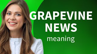 Understanding quotGrapevine Newsquot in English [upl. by Lucias]