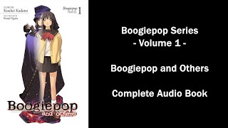 Boogiepop Series Volume 1 Boogiepop and Others Complete Audio Book [upl. by Neibaf136]