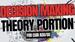 DECSION MAKING THEORY FOR CSIR SOASO IMPORTANTMARATHONcsirrecruitment csir csirso csiraso [upl. by Aprile]