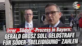 Irrer „Södolf“Prozess in Bayern Gerald Grosz soll Geldstrafe für Söder„Beleidigung“ zahlen [upl. by Leanora]