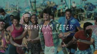 Royapuram Peter  sped up  reverb From quotMaan Karatequot [upl. by Roots277]