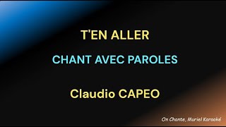 TEN ALLER  CLAUDIO CAPEO  PAROLES Lyrics HQ [upl. by Oretos]