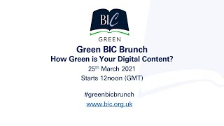 Green BIC Brunch How Green is your Digital Content March 2021 [upl. by Ednil269]