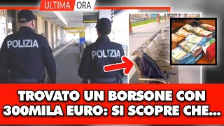 Poliziotti trovano in stazione borsa con 300mila euro poi la scoperta shock erano di [upl. by Alessig]