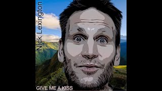 Give Me A Kiss  Nick Lexington Americana TexMex Music [upl. by Sackey]