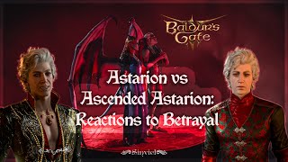 Astarion vs Ascended Astarion Reactions to Betrayal with Mizora Patch 7  Baldurs Gate III [upl. by Aihtak]