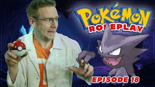 POKEMON ROLEPLAY  Ep18 Harassed by Haunter  Unofficial RPG Adventure [upl. by Caswell]