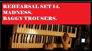 REHEARSAL SET14 MADNESS quotBAGGY TROUSERSquot LIVE KEYBOARD COVER [upl. by Cirred]