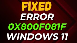 How to Fix Error 0x800f081f Windows 11 [upl. by Evets]